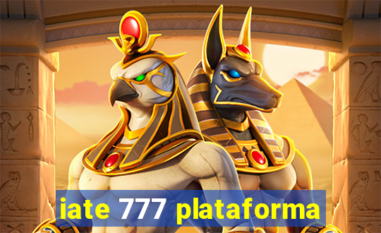 iate 777 plataforma